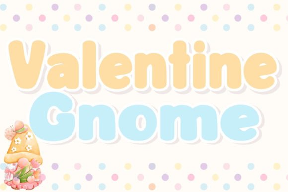 Valentine Gnome: The Font That Warms Up Your Brand
